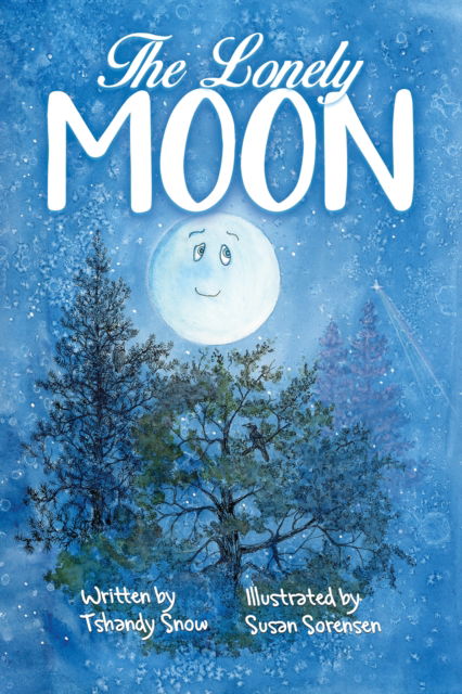 Cover for Tshandy Snow · The Lonely Moon (Hardcover Book) (2025)