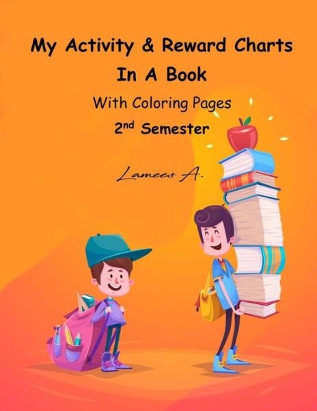 Cover for Lamees A · My Activity &amp; Reward Charts in a Book with Coloring Pages (Second Semester) (Paperback Bog) (2016)