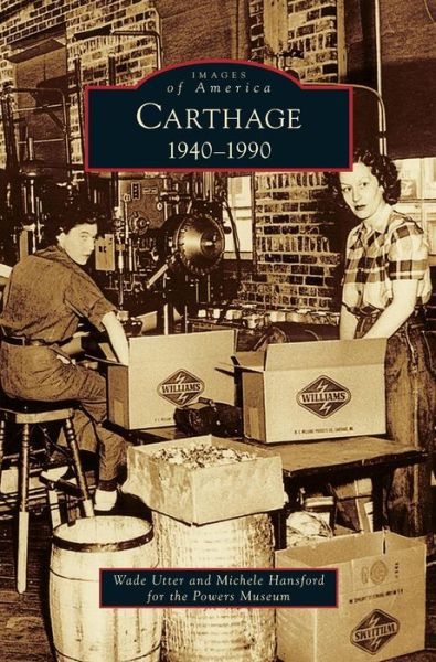 Wade Utter · Carthage 1940-1990 (Hardcover Book) (2013)