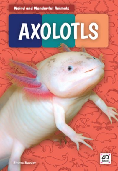 Cover for Emma Bassier · Axolotls (Hardcover Book) (2019)