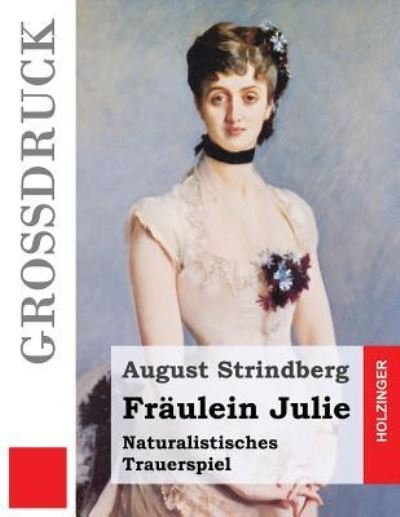 Cover for August Strindberg · Fraulein Julie (Grossdruck) (Paperback Bog) (2016)