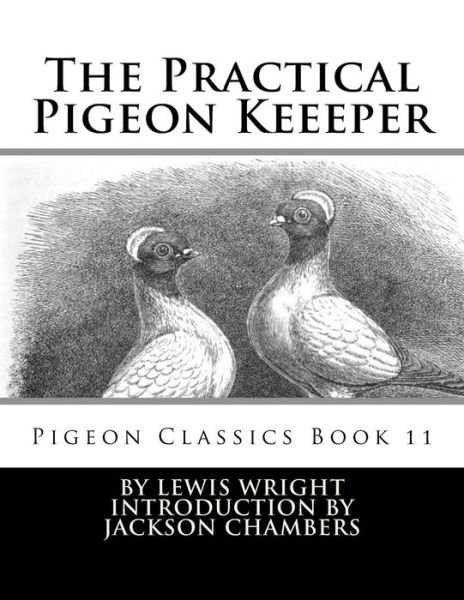 Cover for Lewis Wright · The Practical Pigeon Keeeper (Paperback Bog) (2016)