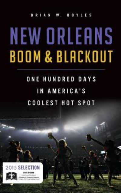 Cover for Brian W Boyles · New Orleans Boom &amp; Blackout (Hardcover Book) (2015)
