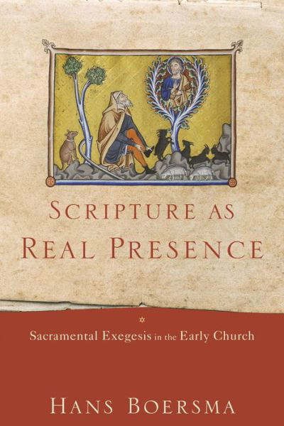 Cover for Hans Boersma · Scripture as Real Presence – Sacramental Exegesis in the Early Church (Taschenbuch) (2018)