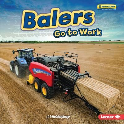 Cover for Emma Carlson Berne · Balers Go to Work (Book) (2018)