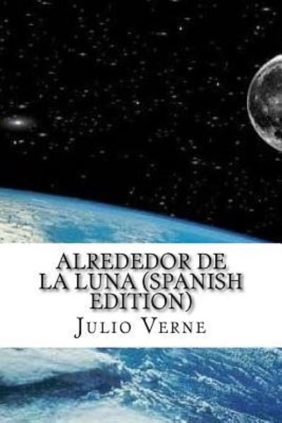 Cover for Julio Verne · Alrededor de la Luna (Paperback Book) [Spanish edition] (2017)