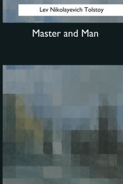 Cover for Lev Nikolayevich Tolstoy · Master and Man (Pocketbok) (2017)