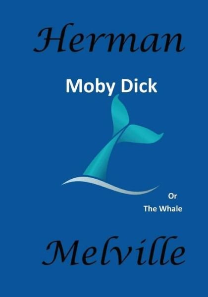 Moby Dick - Herman Melville - Bøker - CreateSpace Independent Publishing Platf - 9781545135020 - 4. april 2017