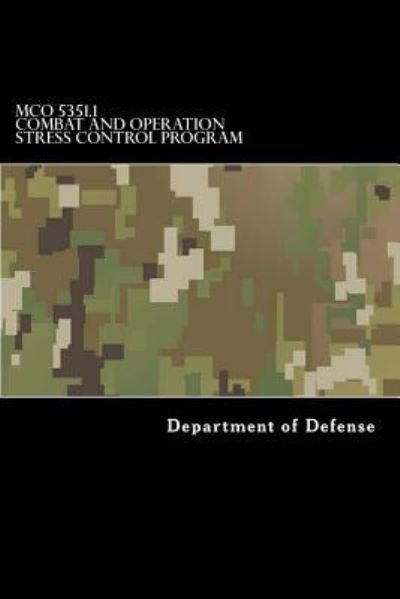 Cover for Department of Defense · MCO 5351.1 Combat and Operation Stress Control Program (Paperback Bog) (2017)