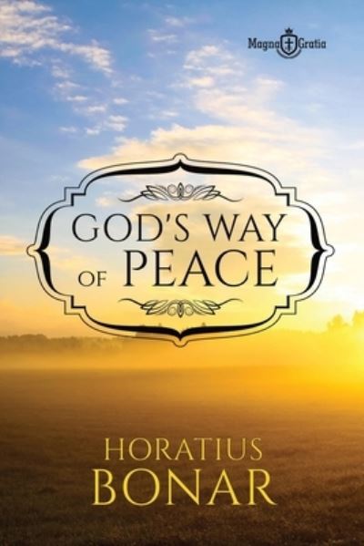 God's Way of Peace - Horatius Bonar - Książki - Independently Published - 9781549843020 - 27 września 2017