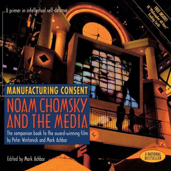 Cover for Mark Achbar · Manufacturing Consent: Noam Chomsky and the Media: The Companion Book to the Award-Winning Film (Paperback Book) (1994)