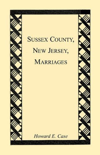 Cover for Howard E. Case · Sussex County, New Jersey, Marriages (Paperback Book) (2009)