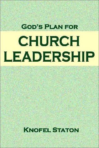 Cover for Knofel Staton · God's Plan for Church Leadership: (Pocketbok) (2001)