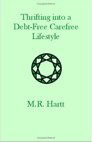 Cover for Marguerite Hartt · Thrifting into a Debt-free, Carefree Lifestyle (Taschenbuch) (2002)
