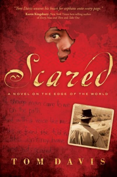 Cover for Tom Davis · Scared: a Novel on the Edge of the World (Paperback Book) (2009)