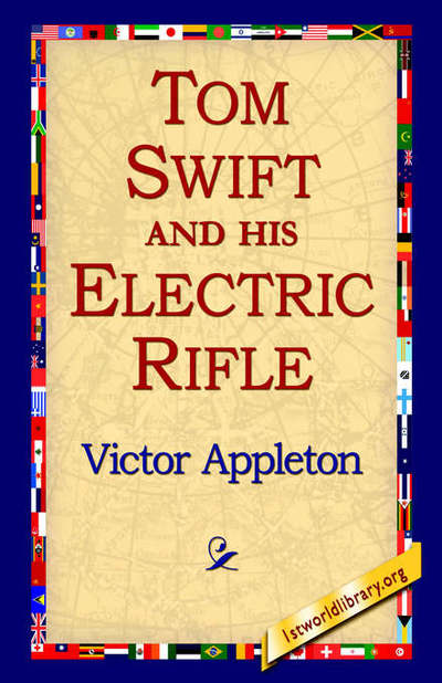 Cover for Victor II Appleton · Tom Swift and His Electric Rifle (Hardcover Book) (2006)