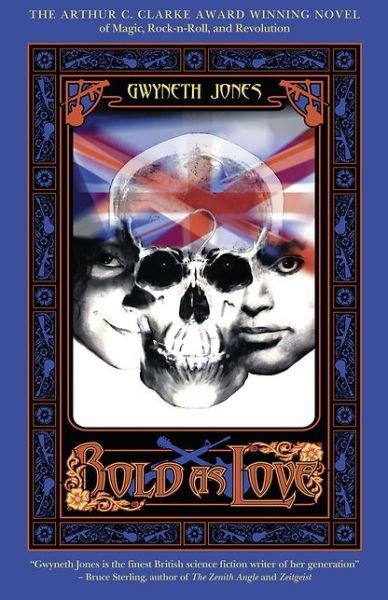 Cover for Gwyneth Jones · Bold As Love (Gebundenes Buch) (2005)