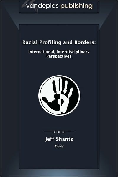 Cover for Jeff Shantz · Racial Profiling and Borders: International, Interdisciplinary Perspectives (Paperback Book) (2010)