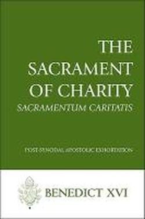Cover for Pope Benedict Xvi · The Sacrament of Charity (Sacramentum Caritatis) (Paperback Book) [1st: 3/28/07, Kirby Litho, Qty: 15,132 Copies, Unit Cost: $0.88, edition] (2007)