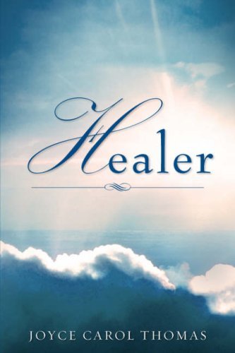 Healer - Joyce Carol Thomas - Livros - Xulon Press - 9781602667020 - 11 de agosto de 2007