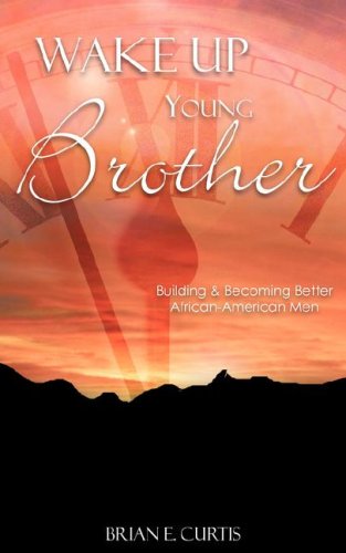 Cover for Brian E. Curtis · Wake Up Young Brother (Paperback Book) (2008)