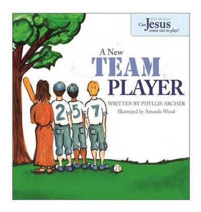 Cover for Phyllis Archer · A New Team Player (Hardcover Book) (2015)