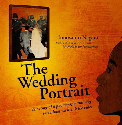 Cover for Innosanto Nagara · The Wedding Portrait (Hardcover Book) (2017)