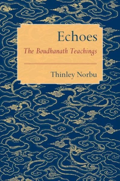 Cover for Thinley Norbu · Echoes: The Boudhanath Teachings (Pocketbok) (2016)