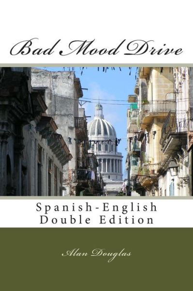 Cover for Mr Alan Douglas · Bad Mood Drive: Spanish-english Double Edition (Taschenbuch) (2014)