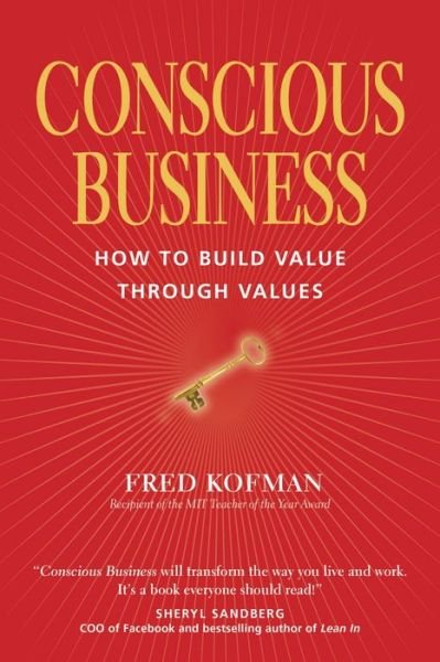 Cover for Fred Kofman · Conscious Business: How to Build Value through Values (Paperback Book) [Reprint edition] (2013)