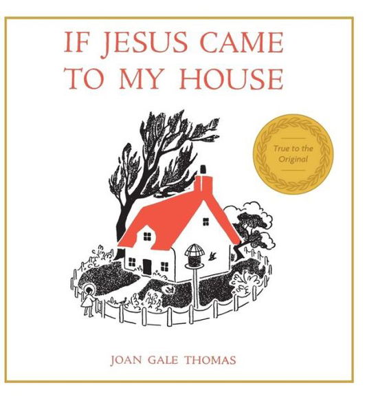 Cover for Joan G Thomas · If Jesus Came to My House (Hardcover Book) [Revised Reprint edition] (2015)