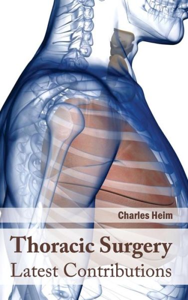 Cover for Charles Heim · Thoracic Surgery: Latest Contributions (Hardcover Book) (2015)