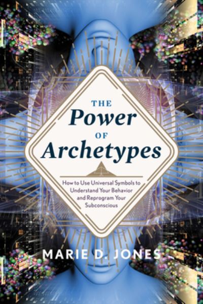 Cover for Marie D. Jones · Power of Archetypes (Book) (2017)