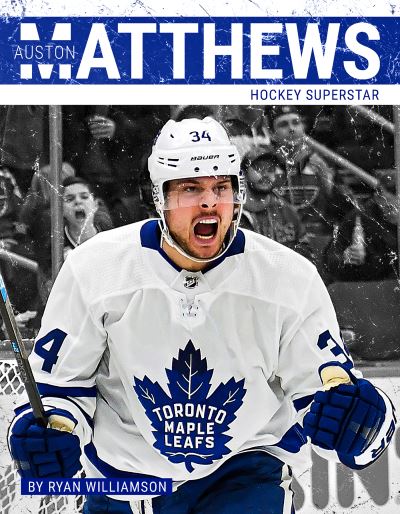 Cover for Ryan Williamson · Auston Matthews Hockey Superstar (Book) (2019)