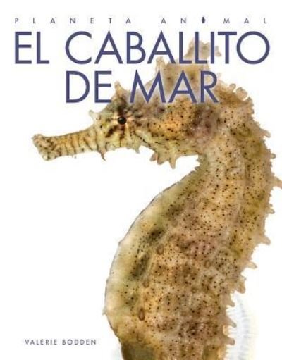 Cover for Valerie Bodden · Caballito de Mar (N/A) (2019)