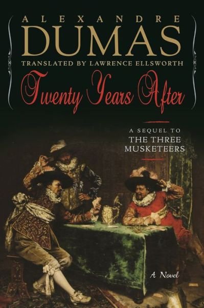 Twenty Years After: A Sequel to The Three Musketeers - Alexandre Dumas - Livros - Pegasus Books - 9781643132020 - 15 de outubro de 2019