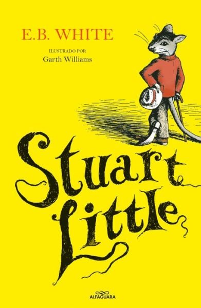 Cover for E. B. White · Stuart Little (Book) [Spanish edition] (2023)