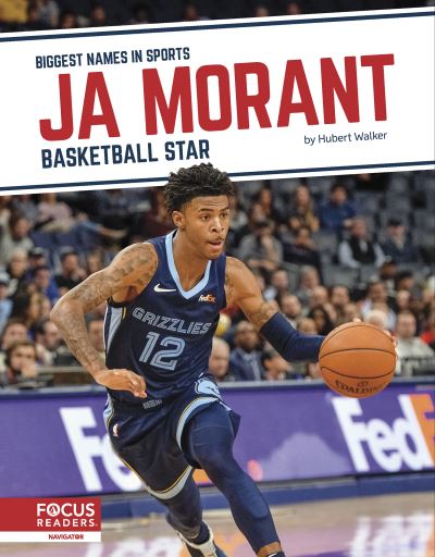 Cover for Hubert Walker · Ja Morant: Basketball Star - Biggest Names in Sports Set 6 (Hardcover Book) (2021)