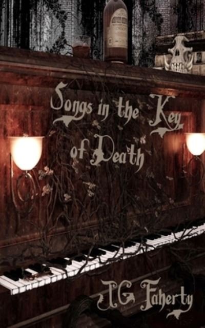 Cover for JG Faherty · Songs in the Key of Death (Bok) (2023)
