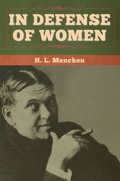 Cover for Professor H L Mencken · In Defense of Women (Paperback Book) (2020)