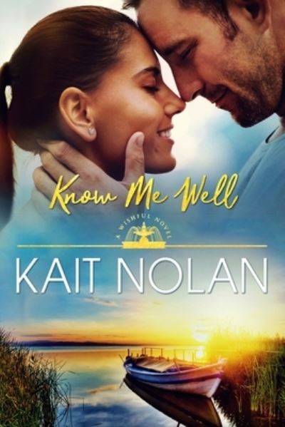 Know Me Well - Kait Nolan - Kirjat - Take the Leap Publishing - 9781648351020 - perjantai 14. elokuuta 2015