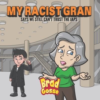 Cover for Brad Gosse · My Racist Gran (Paperback Book) (2020)