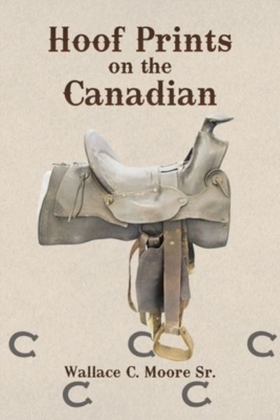 Cover for C Moore Sr. Wallace · Hoof Prints on the Canadian (Paperback Book) (2021)