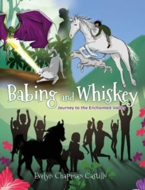 Evelyn Chapman Castillo · Babing and Whiskey: Journey to the Enchanted Valley (Gebundenes Buch) (2021)