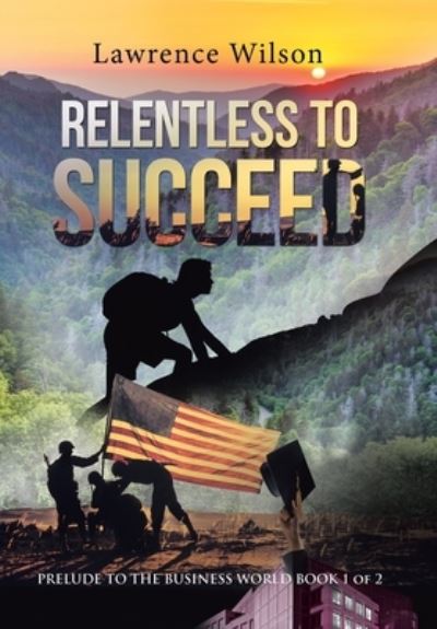 Cover for Lawrence Wilson · Relentless to Succeed (Hardcover Book) (2020)