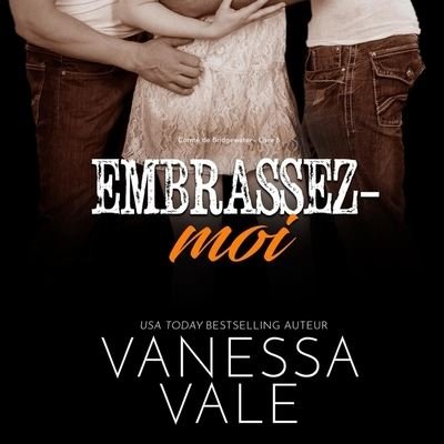 Cover for Vanessa Vale · Embrassez-Moi (CD) (2021)