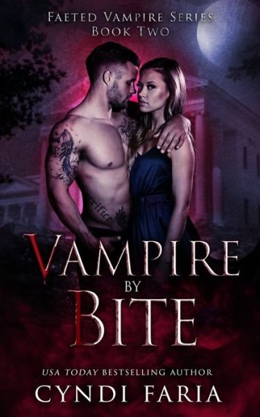 Cover for Cyndi Faria · Vampire by Bite (Pocketbok) (2019)