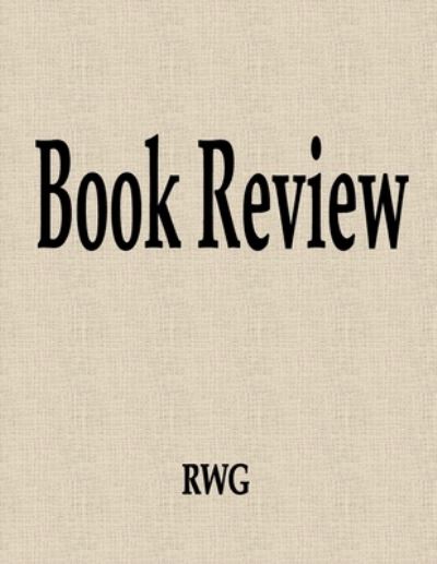 Book Review - Rwg - Books - Rwg Publishing - 9781690790020 - September 3, 2019