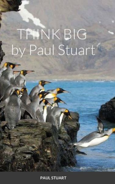 Cover for Paul Stuart · Think Big (Hardcover Book) (2020)