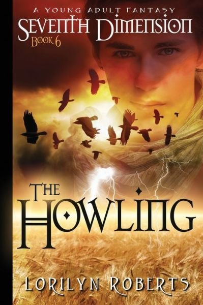 Cover for Lorilyn Roberts · Seventh Dimension - The Howling: A Young Adult Fantasy - Seventh Dimension (Paperback Book) (2019)